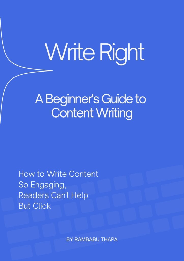 Write Right : A Beginner's Guide To Content Writing by Rambabu Thapa